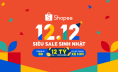  Shopee khởi động sự kiện 12.12 Siêu Sale Sinh Nhật, khép lại năm 2021  với nhiều niềm vui cho người mua sắm